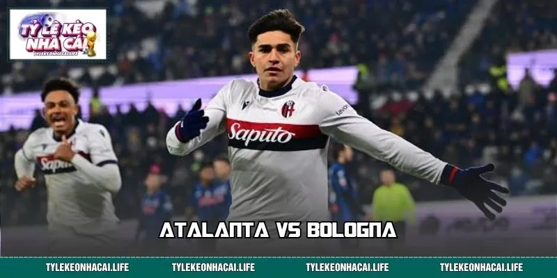 Atalanta vs Bologna: Kèo Sáng Đã Lộ, Có Nên Theo Chủ Nhà?